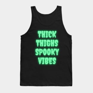 Thick Thighs Spooky Vibes Halloween Themed Apparel Tank Top